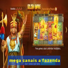 mega canais a fazenda